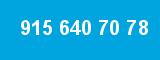 915 640 70 78